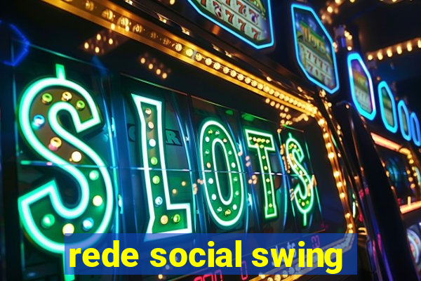 rede social swing